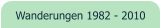 Wanderungen 1982 - 2010